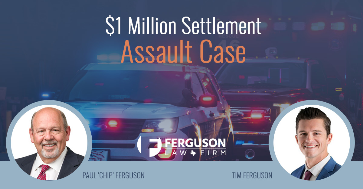 FERGUSON LAW CLAIMS $1 MILLION SETTLEMENT IN ASSAULT CASE