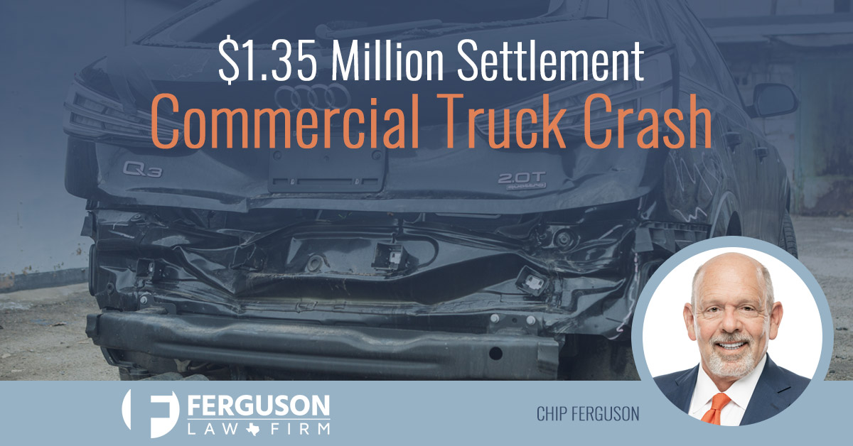 FERGUSON-SECURES-$1.35M-FOR-VICTIM-OF-COMMERCIAL-TRUCK-CRASH