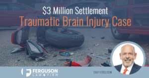 FERGUSON-SECURES-$3-MILLION-SETTLEMENT-ON-MILD-TBI-CASE