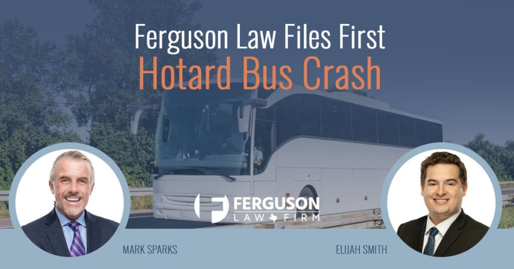 FERGUSON-LAW-FIRM-FILES-FIRST-IN-HOTARD-BUS-CRASH